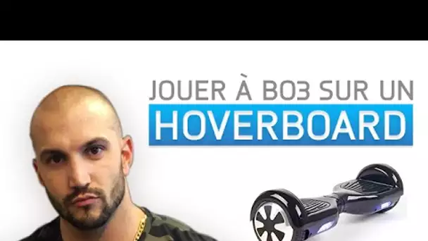 Jouer à Black Ops 3 sur un HOVERBOARD #1 (défi FUN)