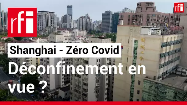 Chine : Shanghai atteint l’objectif « sociétal zéro Covid » • RFI