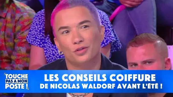 Les conseils coiffure de Nicolas Waldorf avant l'été !