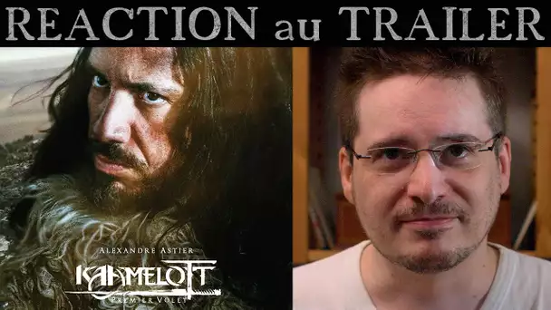 RÉACTION au  Trailer de KAAMELOTT - Premier Volet
