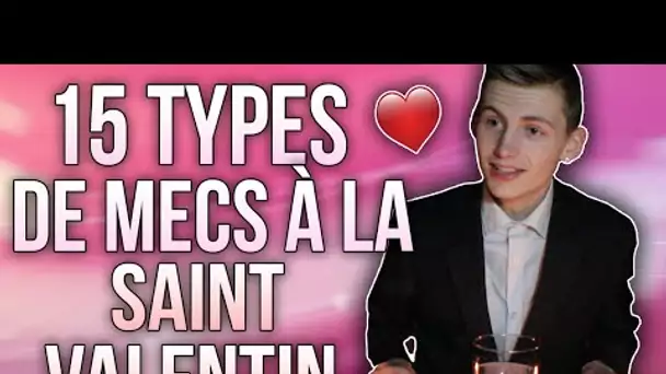 15 TYPES DE MECS À LA SAINT VALENTIN - TIM