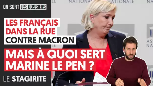 LES FRANÇAIS DANS LA RUE CONTRE MACRON : MAIS À QUOI SERT DONC MARINE LE PEN ?