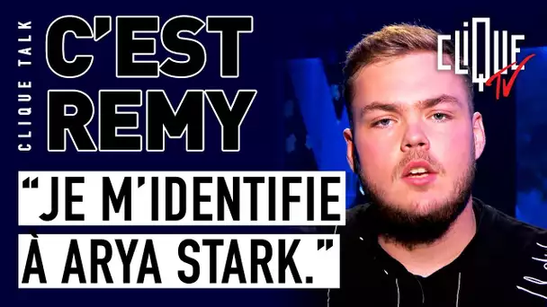 Remy : "Je m'identifie à Arya Stark" - Clique Talk