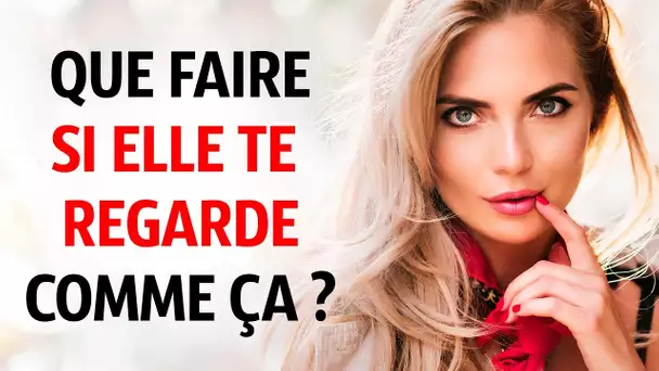 Que Faire Lorsqu&#039;une Fille te Regarde ?