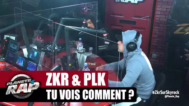 Zkr "Tu vois comment ?" ft PLK #PlanèteRap