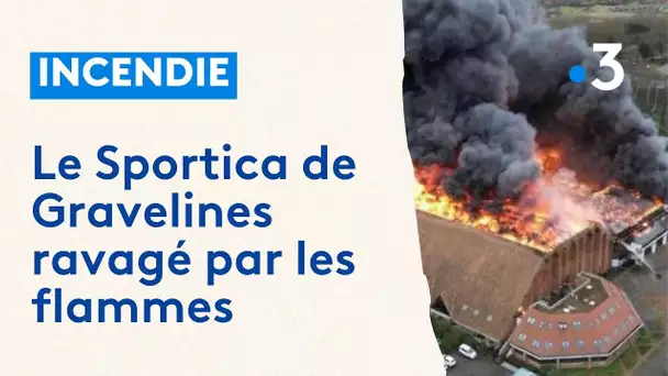Incendie au Sportica de Gravelines : le centre ravagé par les flammes