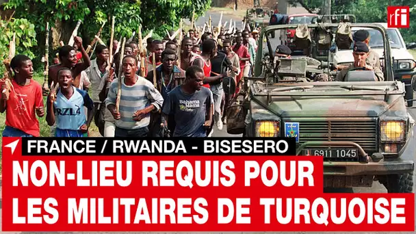 Rwanda - Génocide des Tutsis : non-lieu requis pour les forces françaises de l'opération Turquoise