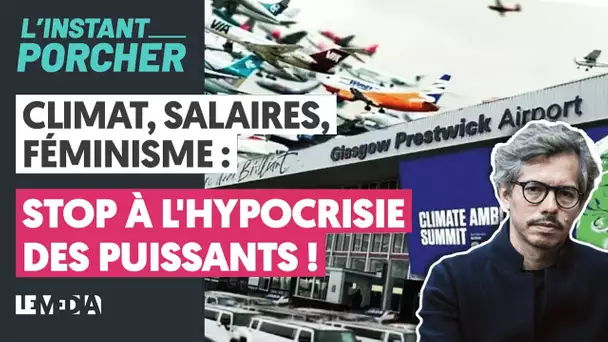 CLIMAT, SALAIRES, FÉMINISME : STOP À L'HYPOCRISIE DES PUISSANTS !