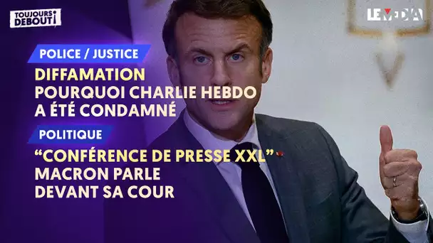 DIFFAMATION : CHARLIE-HEBDO CONDAMNÉ / « CONFÉRENCE DE PRESSE XXL »  MACRON DEVANT SA COUR