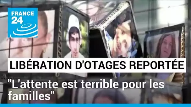 Libération d'otages reportée : "L'attente est terrible pour les familles" • FRANCE 24