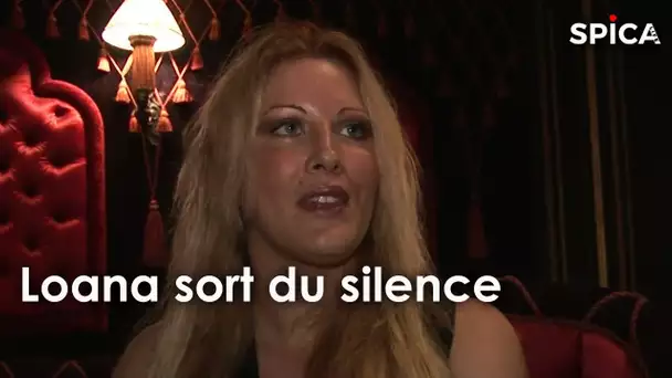 Choc : Loana sort enfin du silence