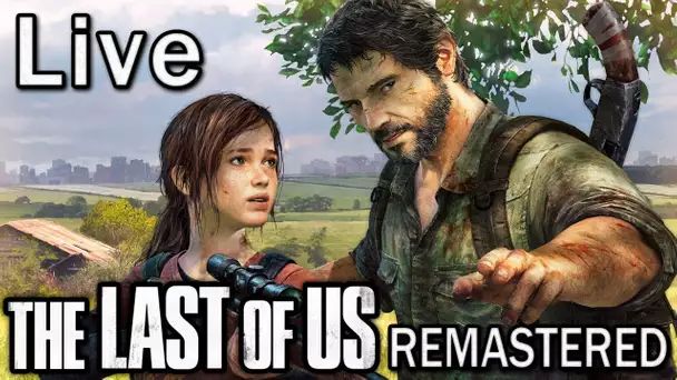 🔴 De retour sur The Last of Us !
