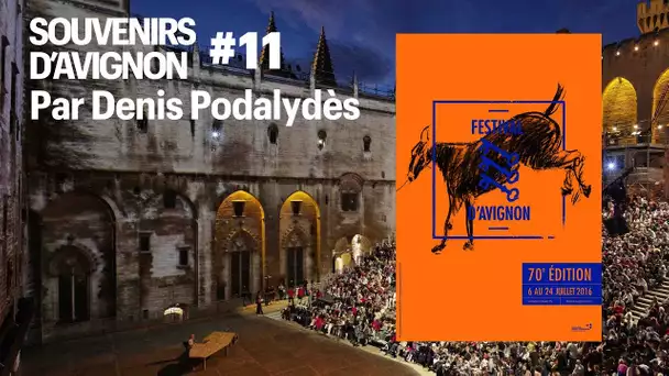 Souvenirs d’Avignon #11, par Denis Podalydès :  2016 Comédie Française, le retour