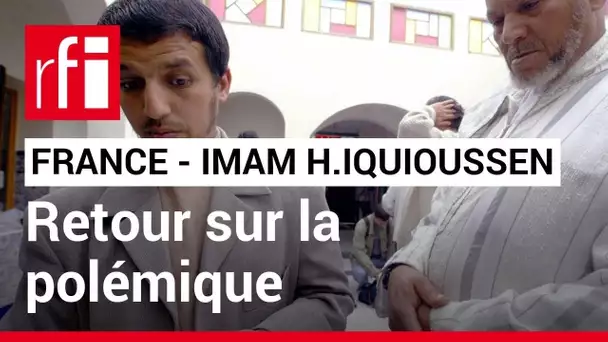 France : la polémique autour de l’imam Hassan Iquioussen • RFI