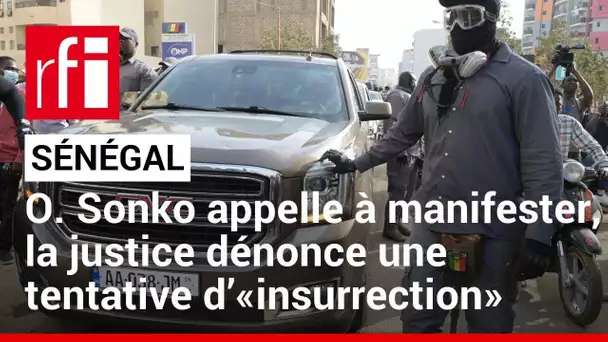Sénégal: l'opposant O. Sonko appelle à manifester, la justice dénonce une tentative d’«insurrection»