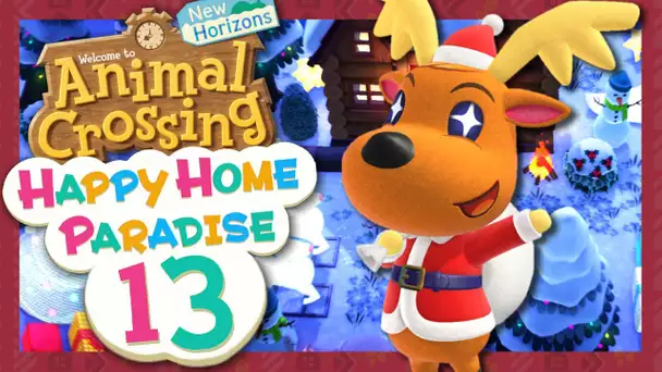 ANIMAL CROSSING HAPPY HOME PARADISE EPISODE 13 : LE PERE NOEL ARRIVE ! DLC ACNH