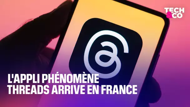 Threads, l’application concurrente de X, arrive en France ce jeudi 14 décembre