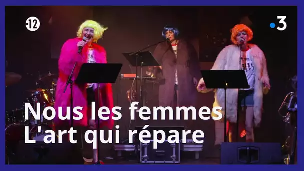 NOUS LES FEMMES, L'ART QUI RÉPARE - Documentaire (extrait)