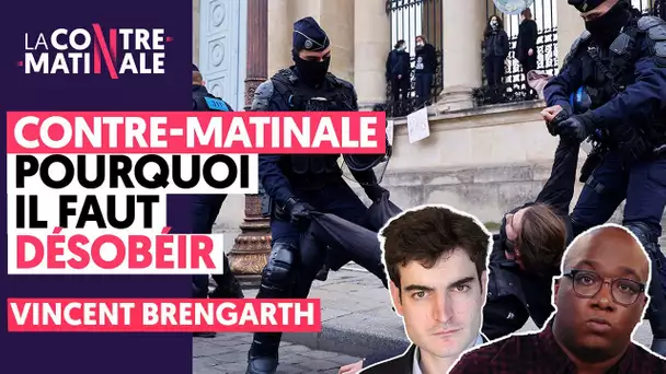 POURQUOI FAUT-IL LEUR DÉSOBÉIR ? | CONTRE-MATINALE #44