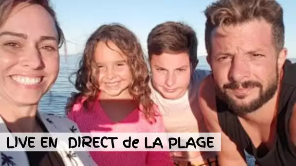 EN DIRECT DE LA PLAGE :  Live Spécial Vacances  / Family Live en Corse
