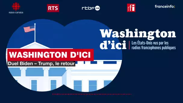 Duel Biden – Trump : le retour • RFI