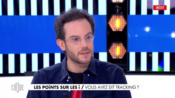 Clément Viktorovitch : vous avez dit tracking ? - Clique, 20h25 sur CANAL+