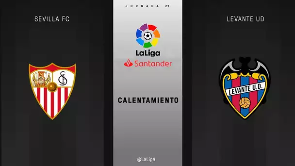 Calentamiento Sevilla FC vs Levante UD