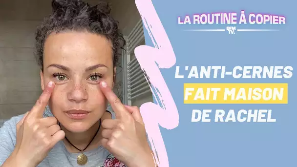 Rachel partage ses conseils pour créer un soin anti-cernes fait maison