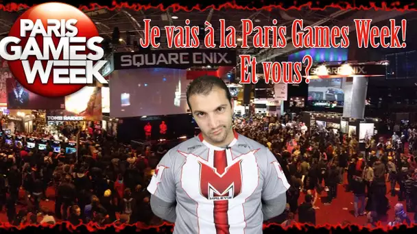Je serai à la Paris Games Week! Et vous?