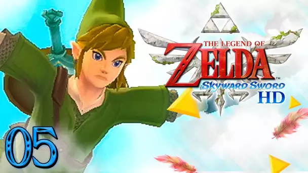Zelda Skyward Sword HD : DESCENTE SOUS LES NUAGES ! #05 - Let's Play FR