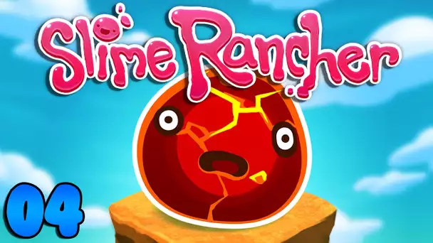 Slime Rancher #04 : ÇA EXPLOSE DE PARTOUT !