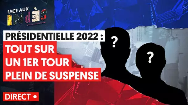 PRÉSIDENTIELLE 2022 : TOUT SUR UN PREMIER TOUR PLEIN DE SUSPENSE ! 🔴 DIRECT