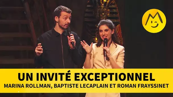Un invité exceptionnel - Marina Rollman, Roman Frayssinet et Baptiste Lecaplain