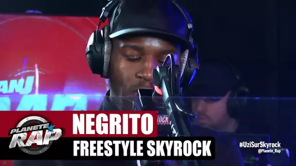 [Exclu] Negrito "Freestyle Skyrock" #PlanèteRap