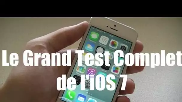 iOS 7 ► LE GRAND TEST COMPLET! Présentation, toutes les nouveautés,...