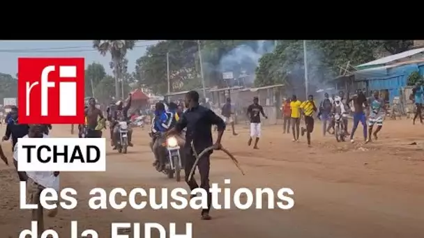 Tchad : les accusations de la FIDH • RFI