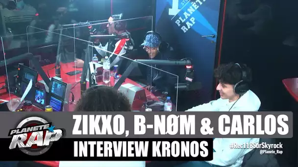 Zikxo, B-NØM & Carlos Dante - Interview Kronos : Macron, les lunettes d'Amine... #PlanèteRap