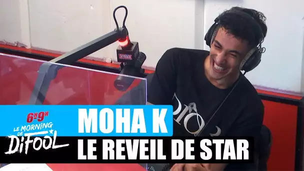 Moha K - Le réveil de star #MorningDeDifool