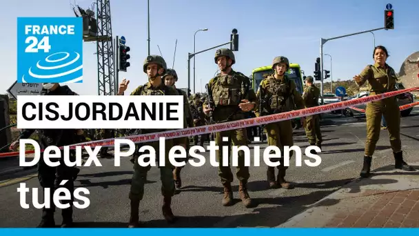 Deux Palestiniens tués par l'armée israélienne lors d'une opération en Cisjordanie • FRANCE 24