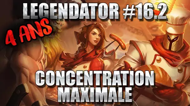 Legendator #16.2 : Concentration maximale