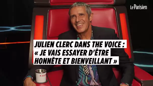 Julien Clerc à « The Voice » : « Je vais essayer d&#039;être honnête et bienveillant »