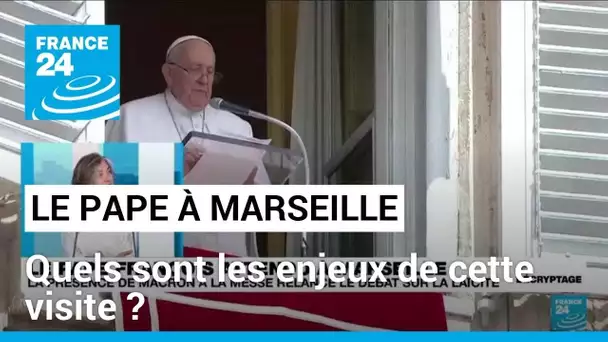 Décryptage autour de la visite du pape François à Marseille • FRANCE 24