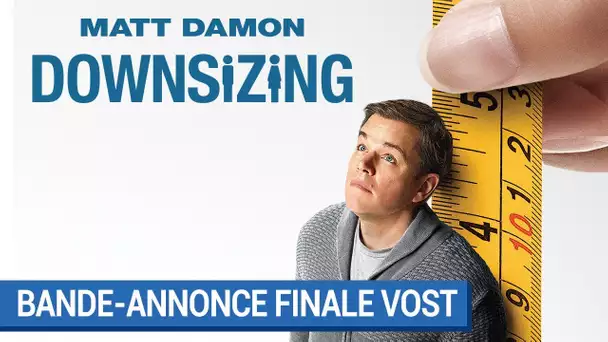 DOWNSIZING - Bande-annonce Finale (VOST) [au cinéma le 10 janvier 2018]