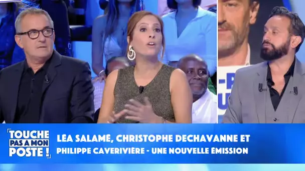 Léa Salamé, Christophe Dechavanne et Philippe Caverivière à la tête d'une nouvelle émission !