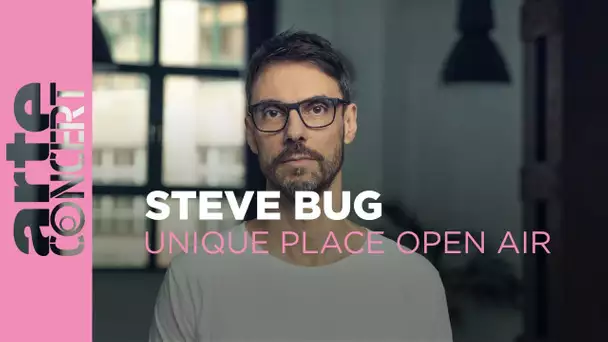 Steve Bug - Unique Place Open Air 2023 - ARTE Concert