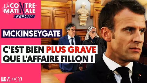 MCKINSEYGATE : C'EST BIEN PLUS GRAVE QUE L'AFFAIRE FILLON !