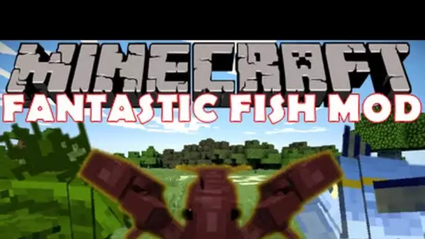 [WTF] AGENTGBOB LE HOMARD !! - MOD FANTASTIC FISH Minecraft [FR] [HD]