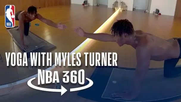 NBA 360 | Yoga with Myles Turner