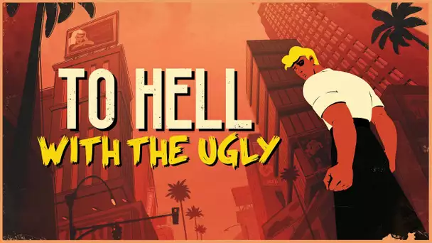 To Hell with the Ugly | Bande Annonce | ARTE