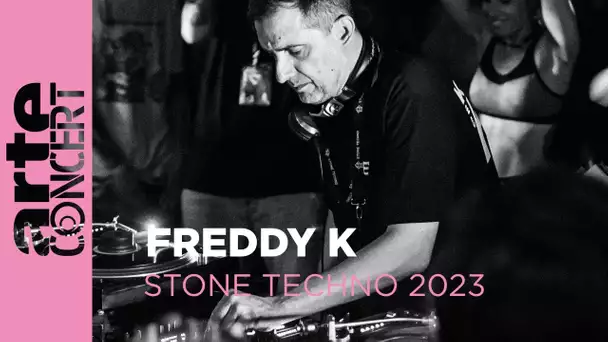 Freddy K - Stone Techno 2023 - ARTE Concert